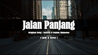 Download lagu Jalan Panjang - Saykoji ft Guntur Simbolon || ( Lirik   Cover ) mp3