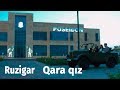 Ruzigar Qara Qız