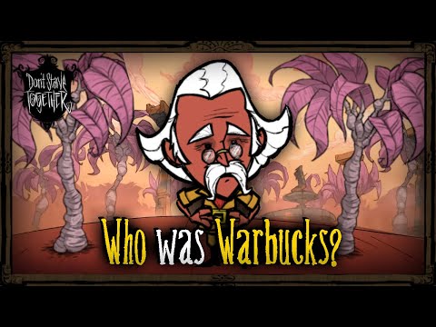 Who Was Warbucks? Why Was He Removed? [Don't Starve]
