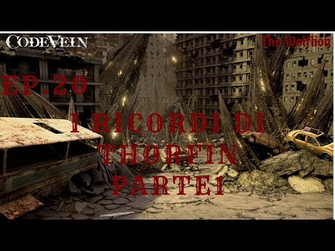 Code Vein Ep.20 I Ricordi di Thorfin Parte 1