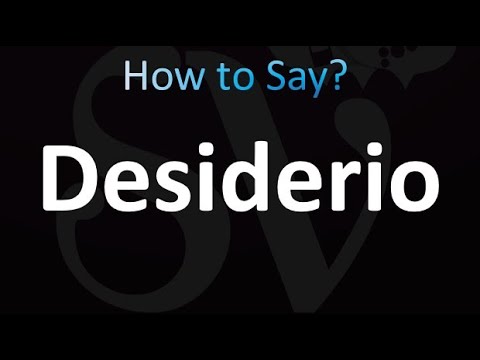 How to Pronounce Desiderio (correctly!)