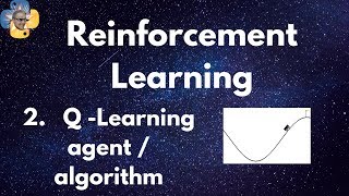 Q Learning Algorithm and Agent - Reinforcement Learning p.2