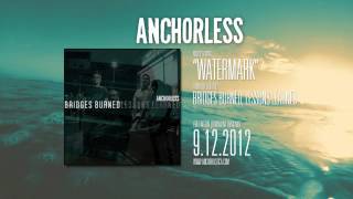 Anchorless - "Watermark"