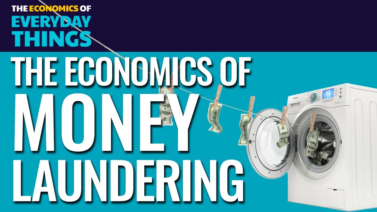60. Money Laundering | The Economics of Everyday Things