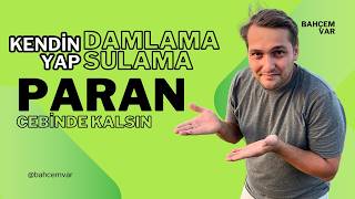 Bahçenizde %50 SU TASARRUFU! Damlama Sulama Sistemi Nasıl Kurulur?