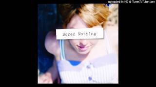 Bored Nothing -  Bliss