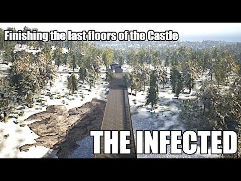 The Infected S8E57 - Finishing the last floors of the Castle