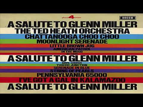 Ted Heath - A Salute to Glenn Miller 1972 GMB