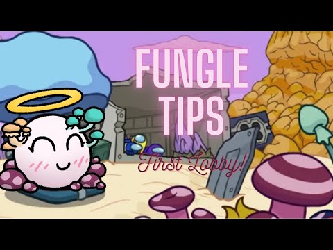 Fungle Map Tips | Among Us