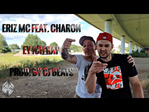 Eriz MC feat. Charon - Ey ich rap (prod. by CJ Beats)