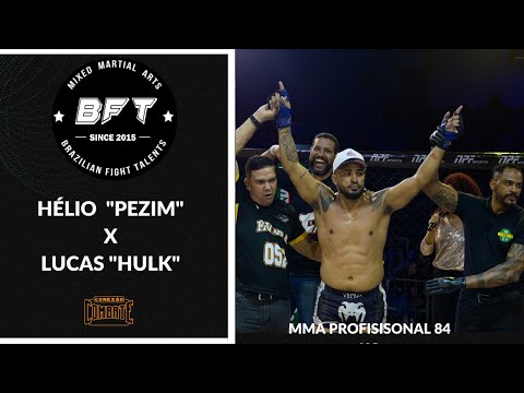 MMA PROFISSIONAL BFT 20 Hélio "Pezim" x Lucas "Hulk"