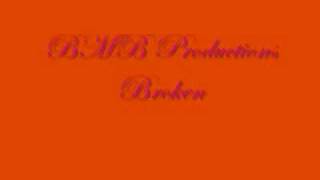 Broken - BMB Productions
