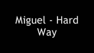 Miguel - Hard Way