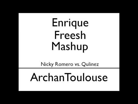 Nicky Romero vs. Qulinez - ArchanToulouse (Enrique Freesh Mashup)