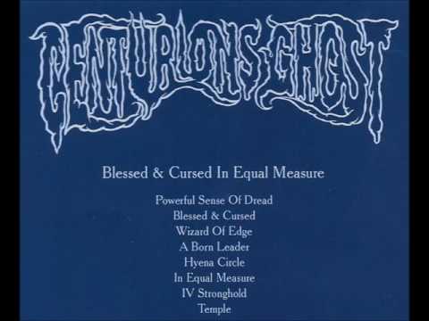 CENTURIONS GHOST - Blessed & Cursed In Equal Measure [FULL ALBUM] 2010