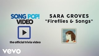 Sara Groves - Fireflies and Songs (Official Trivia Video)
