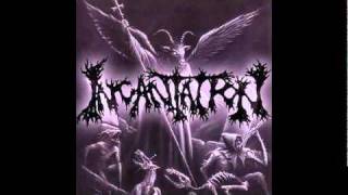 Incantation - Upon the Throne of Apocalypse 8 - Demonic Incarnate