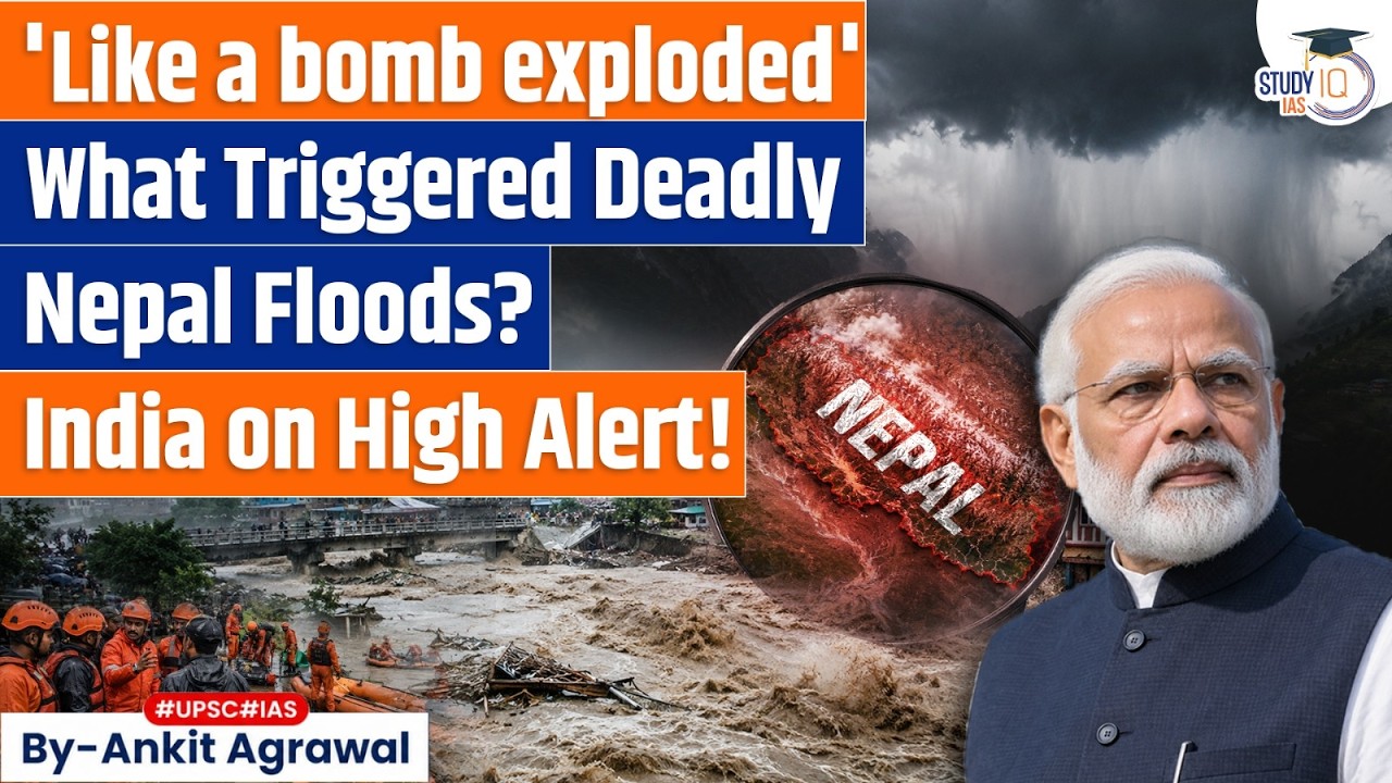 Massive flood hits Nepal-China border; India on Alert | Ankit Agrawal Study IQ