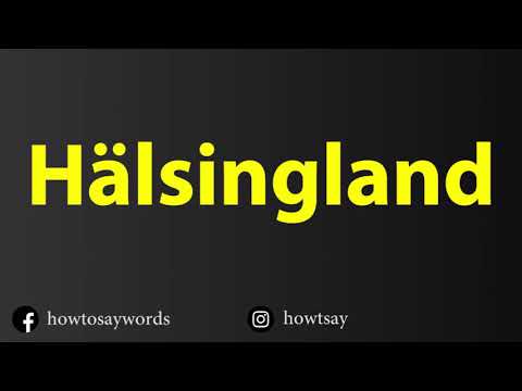 How To Pronounce Halsingland
