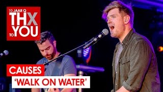 Causes - 'Walk On Water' (live bij Q-music) // 10 jaar Q