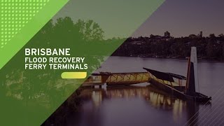 Brisbane Flood Resilient and Accessible Ferry Terminals Design