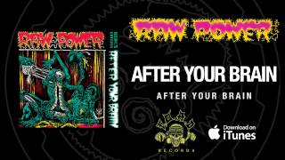 Raw Power - After Your Brain