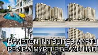 Hampton Inn  Suites Myrtle Beach Oceanfront Review  Myrtle Beach  United States 