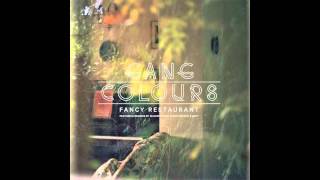 Gang Colours - Fancy Restaurant (Deft Remix)