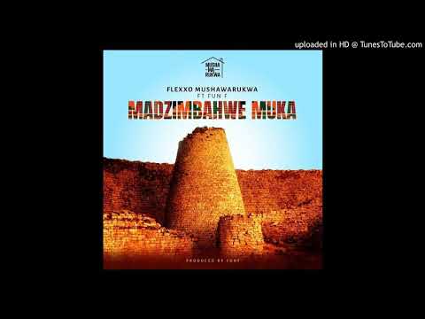 Flexxo Mushawarukwa feat. Fun F - Madzimbahwe Muka