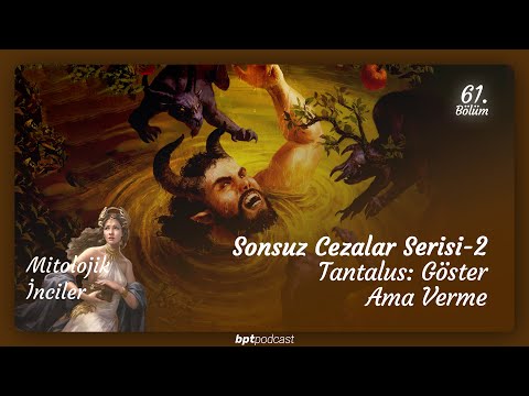 61: Sonsuz cezalar serisi -2: Tantalus: Göster Ama Verme