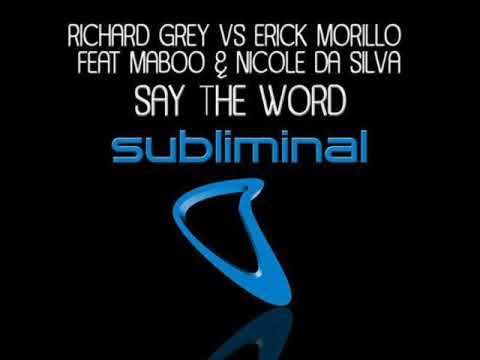 Richard Grey & Erick Morillo ft Maboo, Nicole De Silva - Say The Word (Plastik Funk mix)