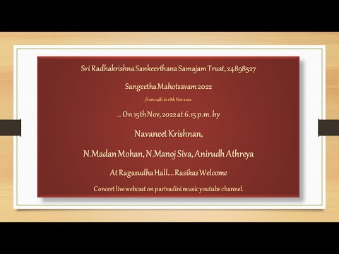 Navaneet Krishnan Concert for Sri Radhakrishna Sankeerthana Samajam- Sangeetha Mahotsavam