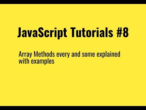 Javascript Tutorial 8 Array Methods Every And Some Explained With Examples