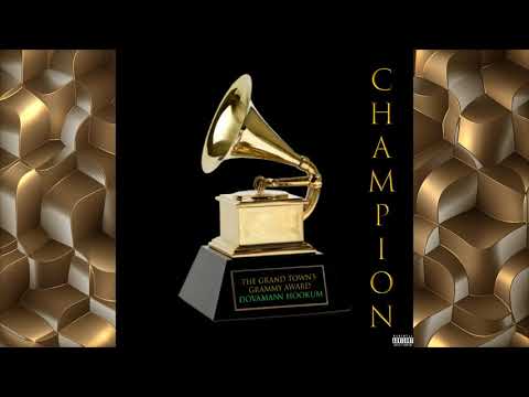 Dovamann Hookum - Champion (Grand Town Declaration).  (Prod. by Cheezo)