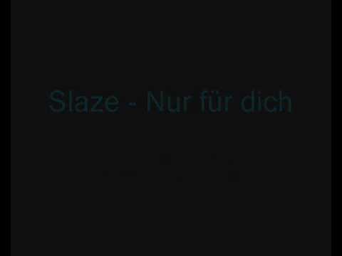 Slaze - Nur für dich