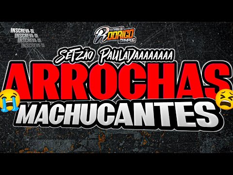 🔴SETZÃO ARROCHAS MACHUCANTES😫💔SEQUÊNCIA  TOP❌❌ SETZÃO PAULADAAAAAAA#melody #marcantes 