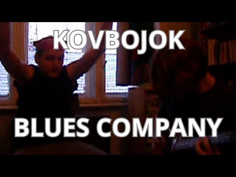 Kovbojok - Blues Company (Kispirics)