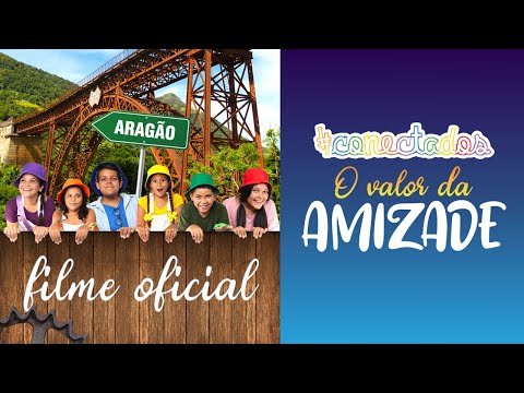 #CONECTADOS | O Valor da Amizade | FILME OFICIAL