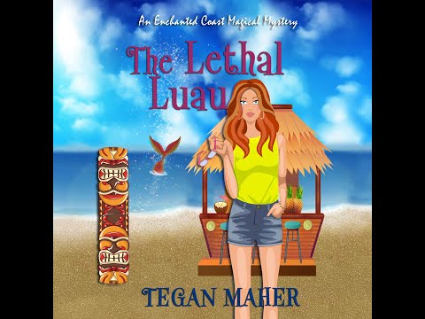 Tegan Maher - Enchanted Coast Magical Mystery - Book 3 Leathal Luau