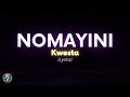 Kwesta - Nomayini (Lyrics)
