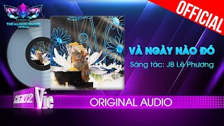 Và Ngày Nào Đó  - Bướm Mặt Trăng | The Masked Singer Vietnam [Audio Lyrics]