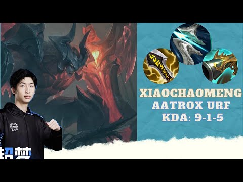 Xiao Chao Meng Mới Nhất : Aatrox URF bá đạo như thế nào ? | Xiaochaomeng LOL