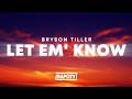 Bryson Tiller Let Em Know Lyrics