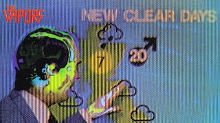 The Vapors - "Spring Collection" (1980, from "New Clear Days").
