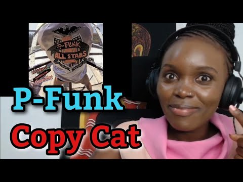 African Girl First Time Reaction to P-Funk - Copy Cat