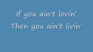George Strait   If You Ain&#39;t Lovin&#39; You Ain&#39;t Livin&#39; Lyrics