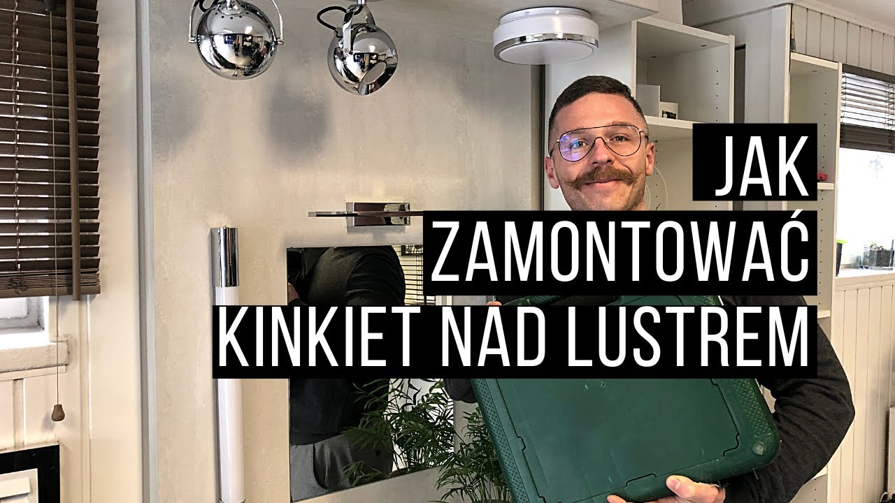 Jak zamontować kinkiet nad lustrem w łazience