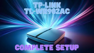 TP-Link TL-WR902AC im Test: Unboxing, Anschlüsse und Einrichtung