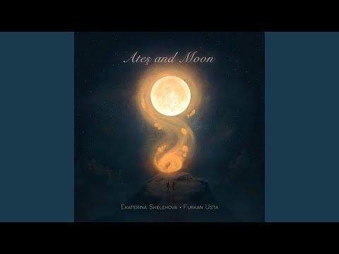Ateş and Moon