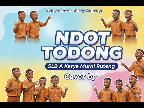 NDOT TODONG dari om Rensy Ambang Cover SLB A Karya Murni Ruteng 